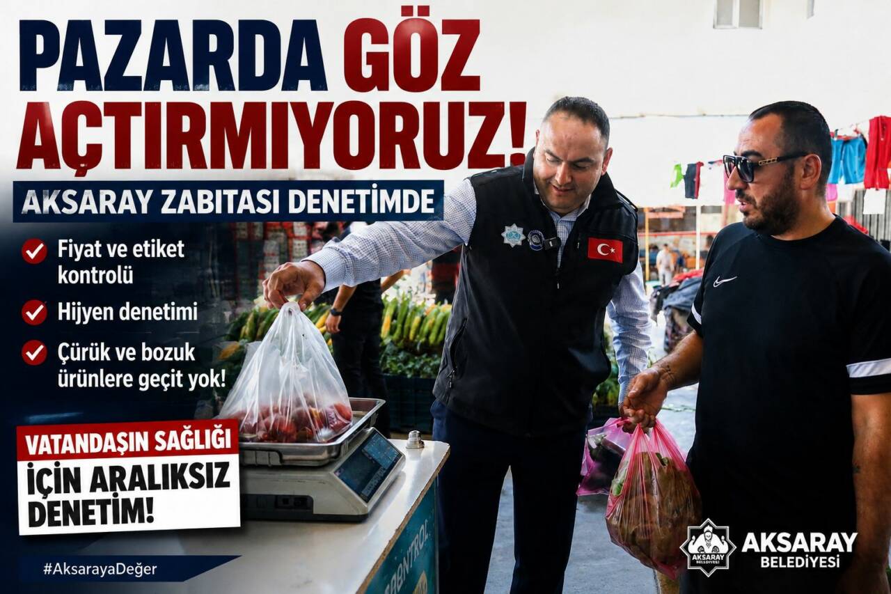 Aksaray Belediyesi Zabıta Müdürlüğü ekipleri, pazar yerlerinde fiyat etiketi, hijyen