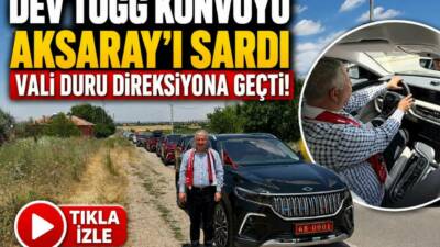 Aksaray Valiliği ile Togg Team Türkiye iş birliğinde düzenlenen organizasyonda