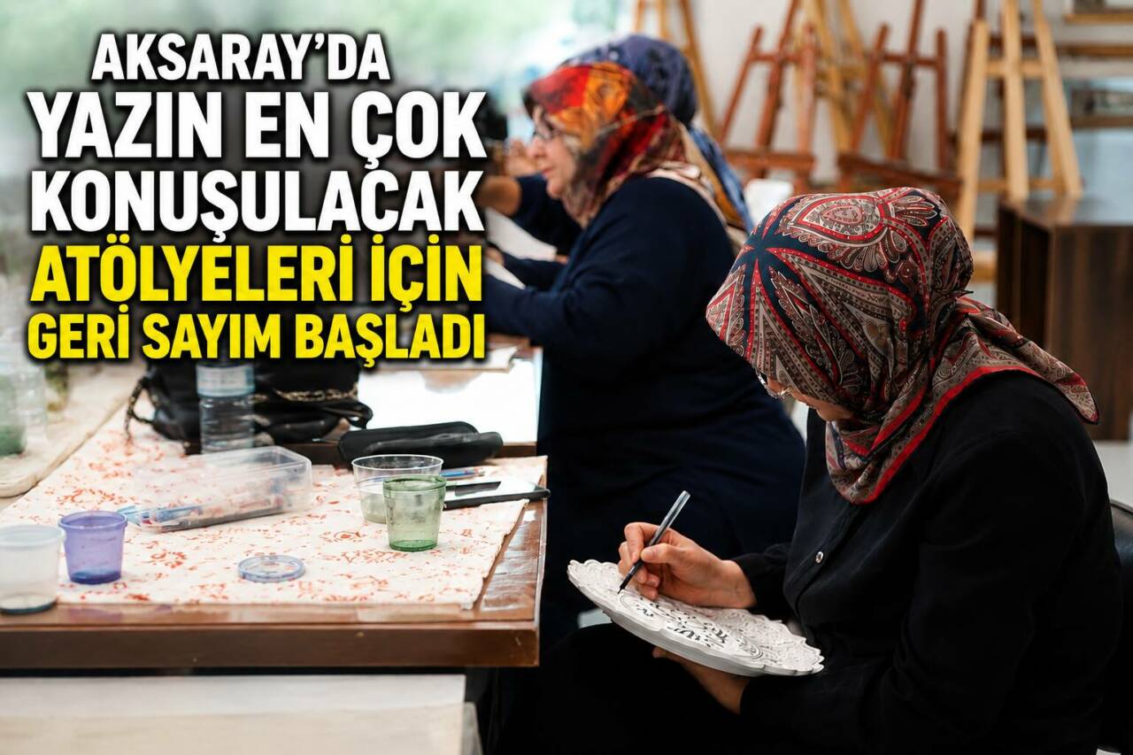 Aksaray Belediyesi, 9-25 yaş aralığındaki vatandaşlara yönelik yaz atölyelerinin kayıt