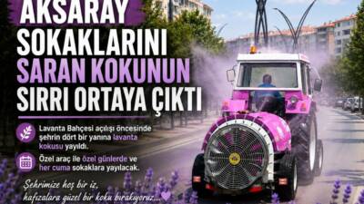 Aksaray Belediyesi, Lavanta Bahçesi'nin açılışı öncesinde özel araçla kent sokaklarına