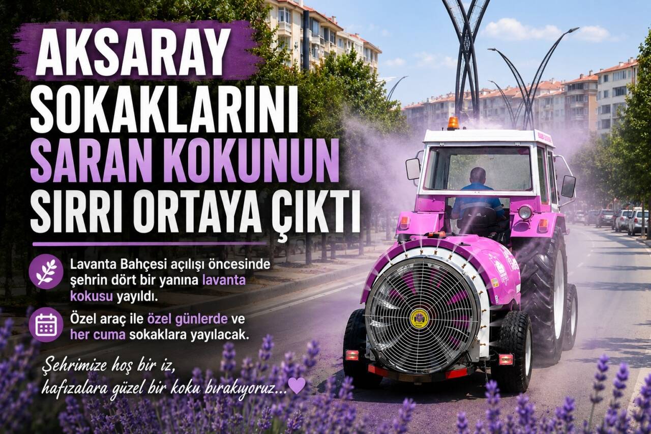 Aksaray Belediyesi, Lavanta Bahçesi'nin açılışı öncesinde özel araçla kent sokaklarına