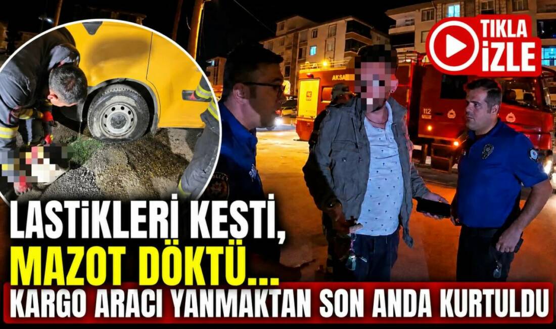 Lastikleri Kesti, Mazot Döktü… Kargo Aracı Yanmaktan Son Anda Kurtuldu Aksaray’ın Paşacık Mahallesi’nde park nedeniyle çıktığı iddia edilen tartışma tehlikeli