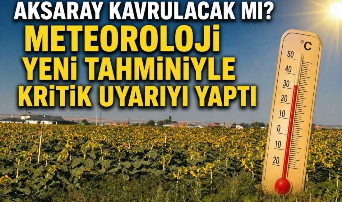 Aksaray Kavrulacak mı? Meteoroloji Yeni Tahminiyle Kritik Uyarıyı Yaptı Aksaray’da yeni hafta yüksek sıcaklıklarla başlıyor. Meteoroloji, termometrelerin 35 dereceyi