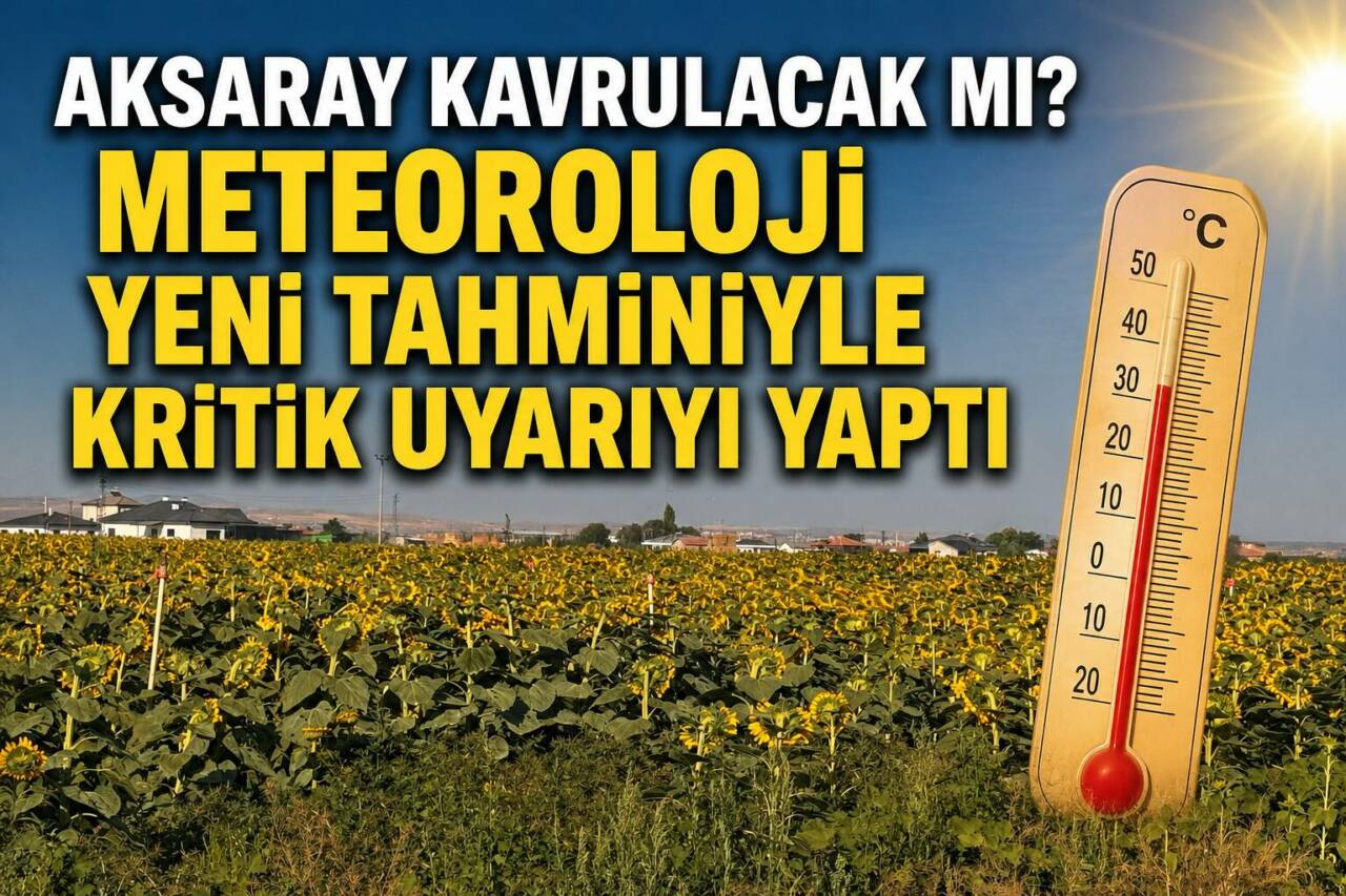 Aksaray’da yeni hafta yüksek sıcaklıklarla başlıyor. Meteoroloji, termometrelerin 35 dereceyi