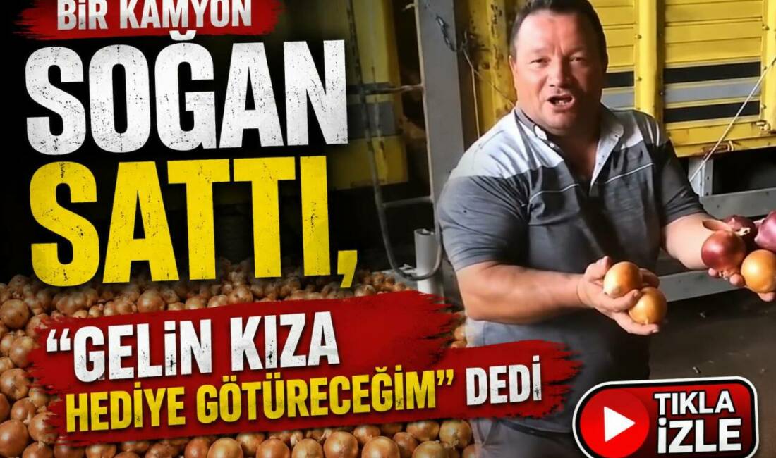 Aksaray Sebze Hali’nde kamyon dolusu soğanını satan bir çiftçinin satış