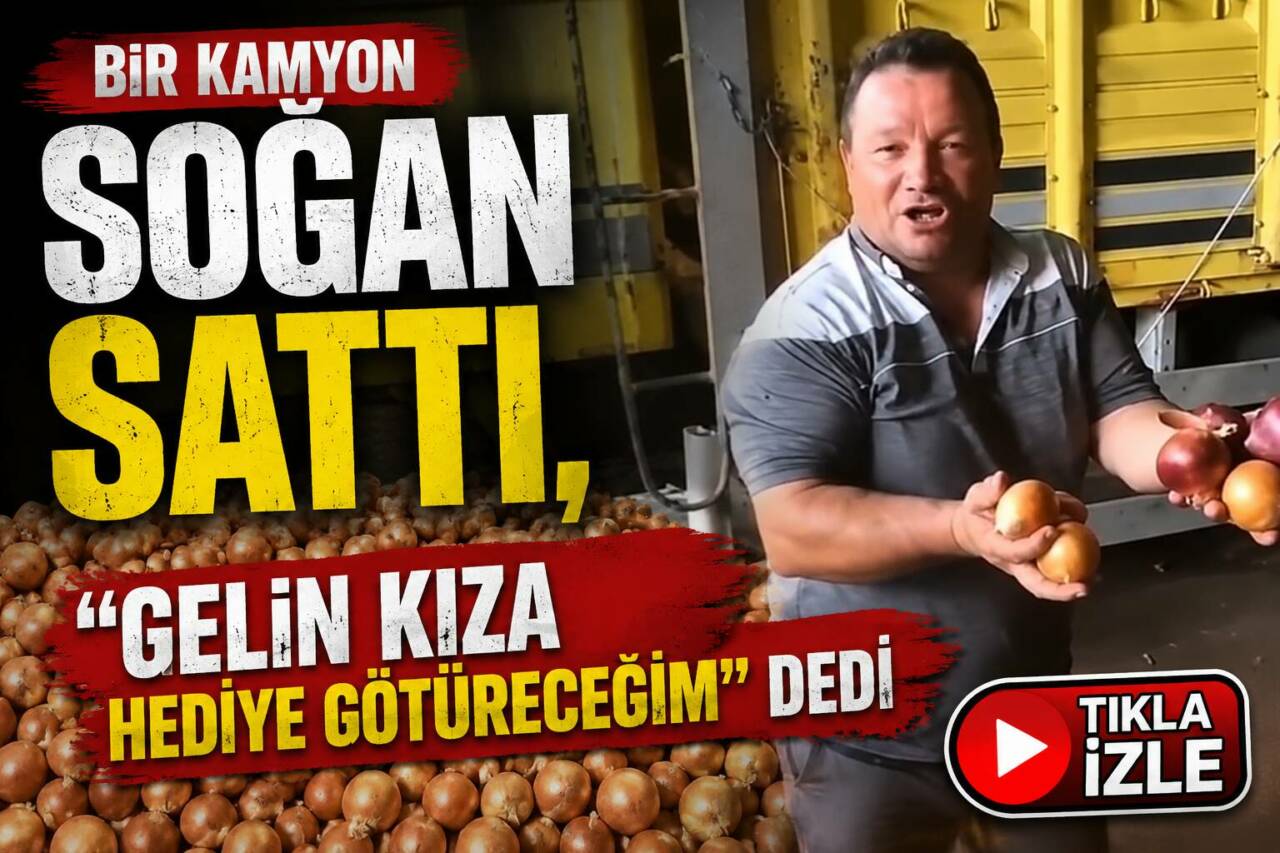 Aksaray Sebze Hali’nde kamyon dolusu soğanını satan bir çiftçinin satış