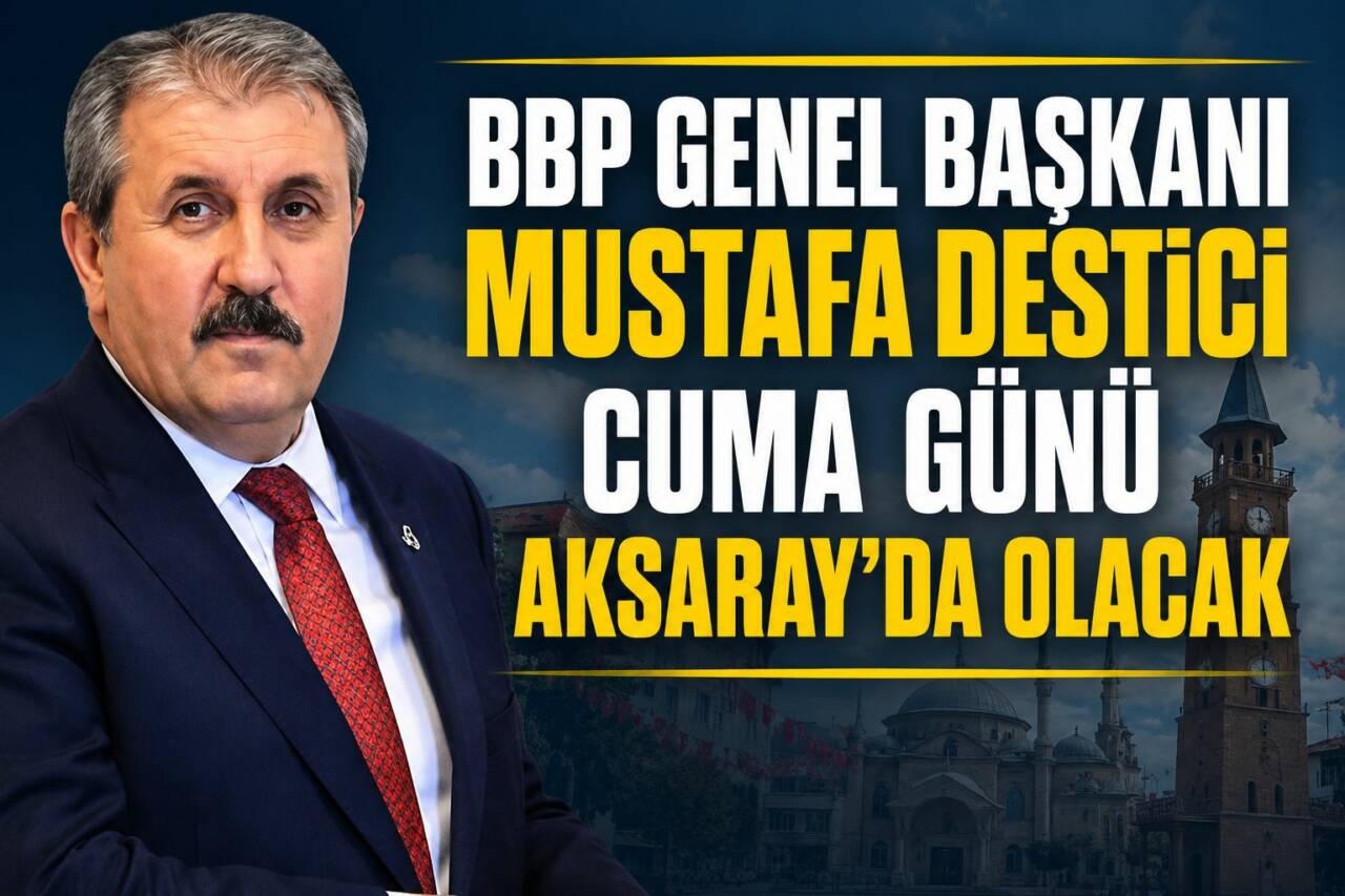 Büyük Birlik Partisi Genel Başkanı Mustafa Destici, 3 Temmuz 2026