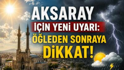 Aksaray ve çevresinde hava sıcaklıkları mevsim normallerinin üzerinde seyretmeye devam