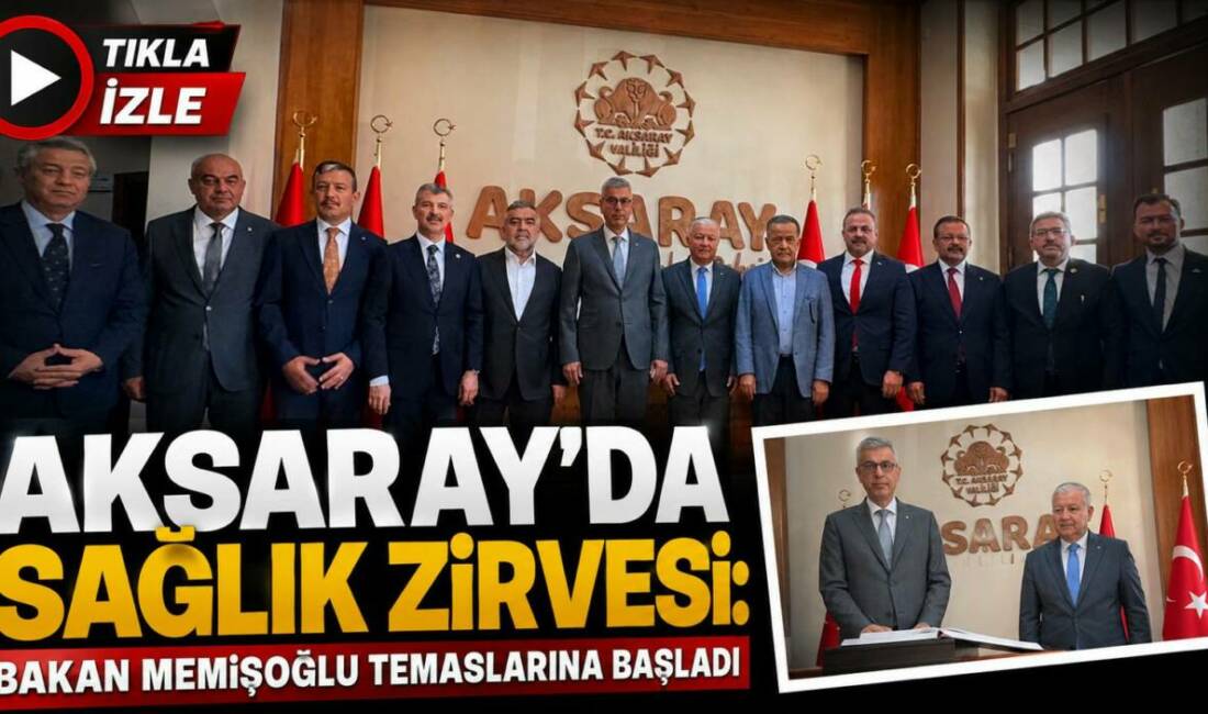 Aksaray’da Sağlık Zirvesi: Bakan Memişoğlu Temaslarına Başladı Sağlık Bakanı Prof. Dr. Kemal Memişoğlu, bir dizi ziyaret ve