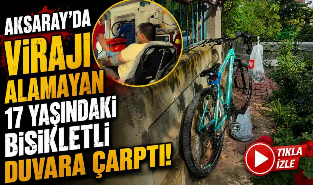 Aksaray’da Virajı Alamayan 17 Yaşındaki Bisikletli Duvara Çarptı Aksaray’da sabah saatlerinde meydana gelen kazada, viraja sert giren 17