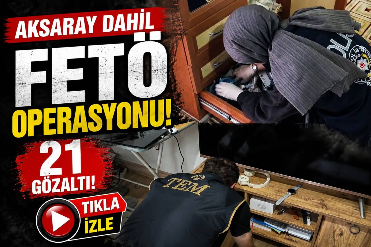 Konya merkezli Aksaray'da içinde 8 ilde Fetullahçı Terör Örgütü'ne (FETÖ)