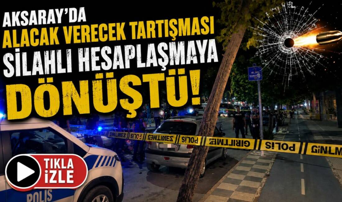 Aksaray’da alacak verecek tartışması silahlı hesaplaşmaya dönüştü Aksaray’da iddiaya göre alacak verecek meselesi nedeniyle başlayan husumet silahlı