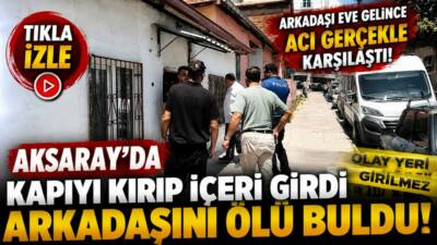 Aksaray’da müstakil evde 37 yaşındaki Ahmet Koçak ölü bulundu. Olayla