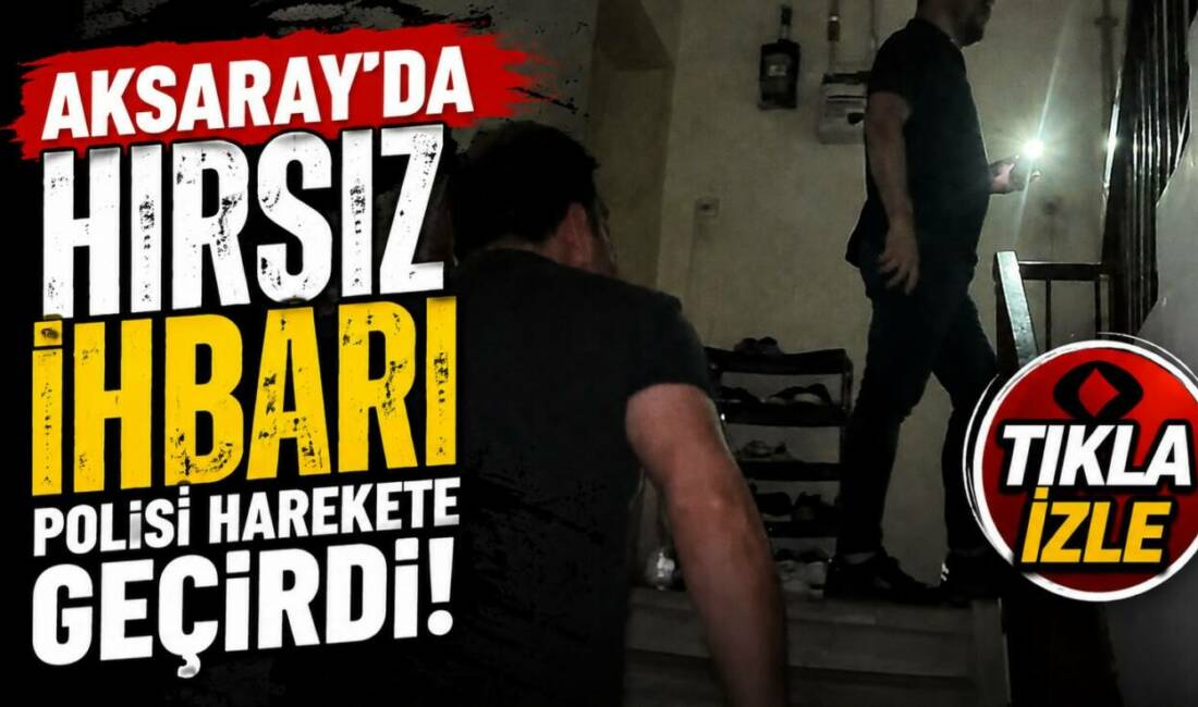 Aksaray’da Hırsız İhbarı Polisi Harekete Geçirdi Aksaray’ın Hamidiye Mahallesi’nde bir vatandaşın “Kapımı zorladılar, binada hırsız var”