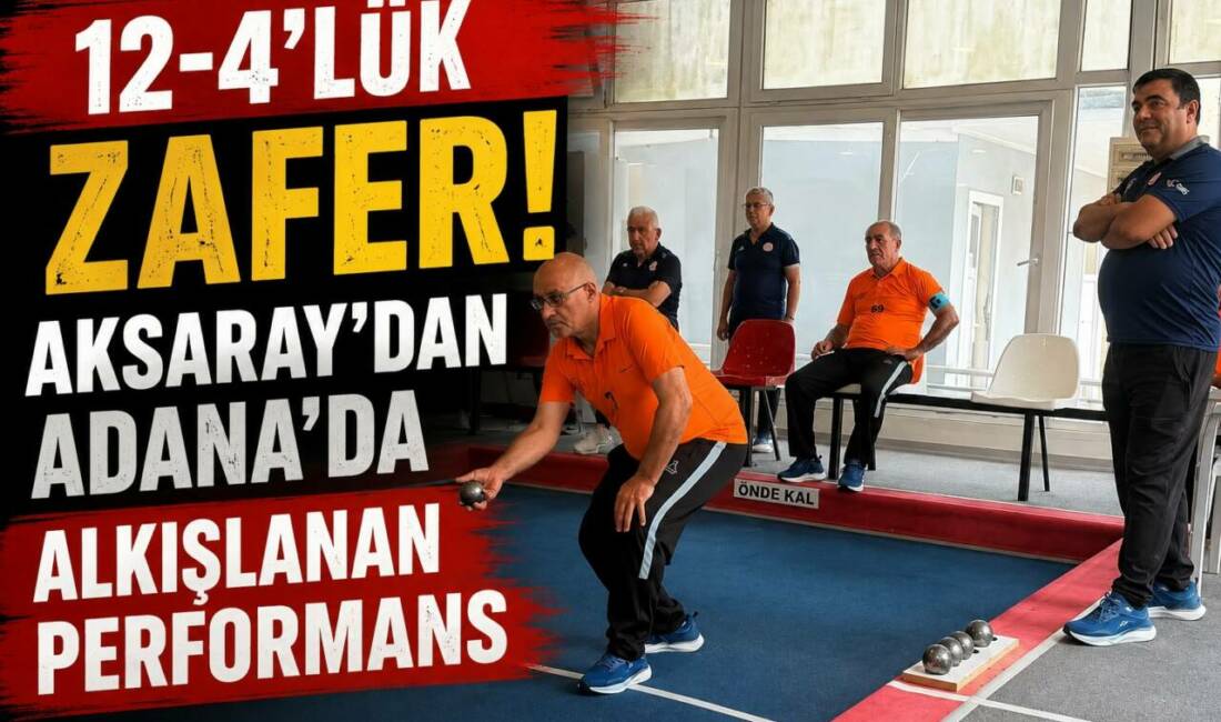 12-4’lük Zafer! Aksaray’dan Adana’da Alkışlanan Performans Aksaray A. Kadir Üçyıldız Huzurevi bocce takımı, Adana’da düzenlenen dostluk