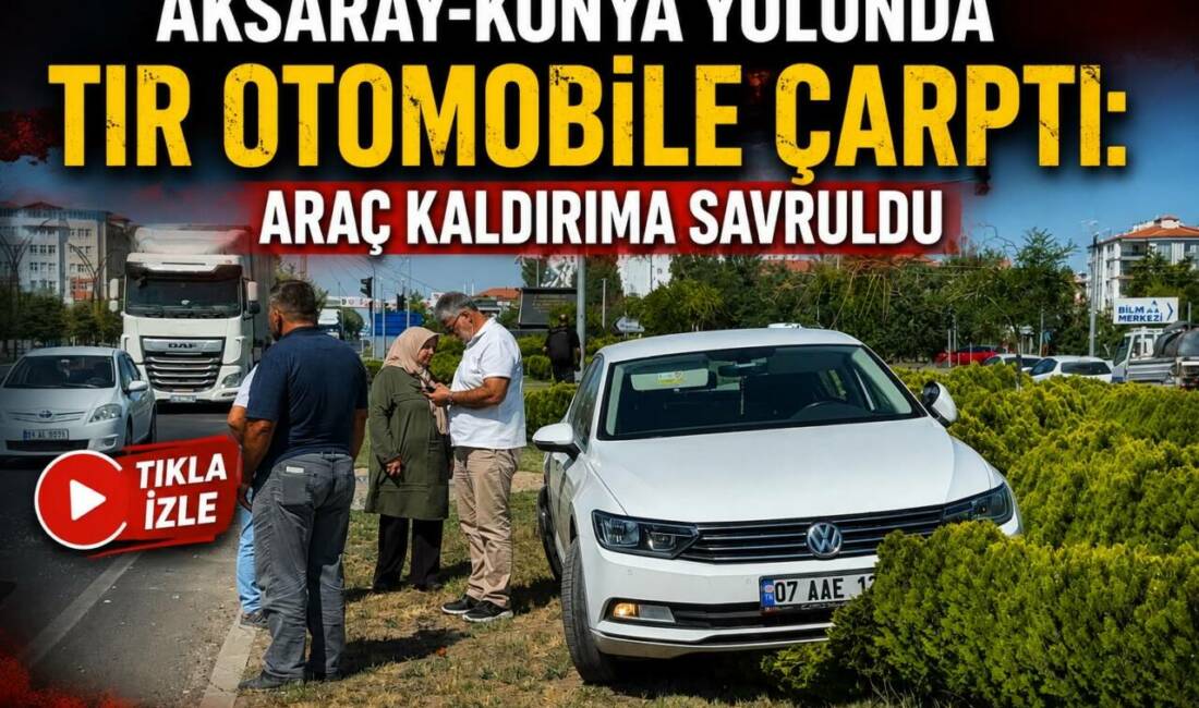 Aksaray-Konya Yolunda TIR Otomobile Çarptı: Araç Kaldırıma Savruldu Aksaray-Konya kara yolunda TIR’ın aynı yönde ilerleyen otomobile arkadan çarpması