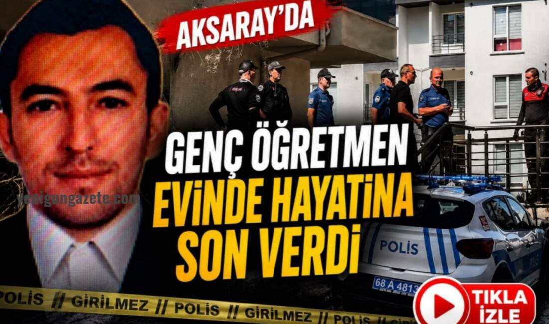 Aksaray’da kendisinden haber alınamayan 34 yaşındaki öğretmen Ramazan Eroğlu, evinde